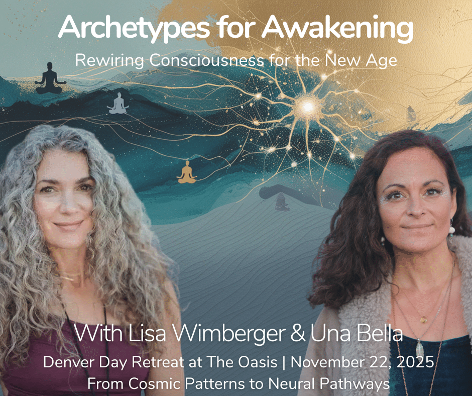 Two women with long hair stand before a sun, cosmic patterns, and meditating silhouettes. Text reads: “Archetypes for Awakening… Denver Urban Day Retreat with Lisa Wimberger & Una Bella… Nov 22, 2025.”.