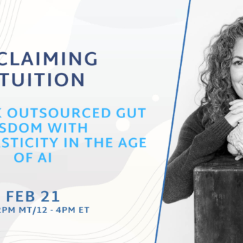 A smiling woman with curly hair rests her hands on a model brain. The text reads: "Reclaiming Intuition: Harness neuroplasticity to reclaim your gut wisdom in the age of AI. Feb 21, 10-2pm MT/12-4pm ET.